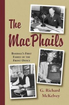 Paperback The MacPhails: Baseball's First Family of the Front Office Book