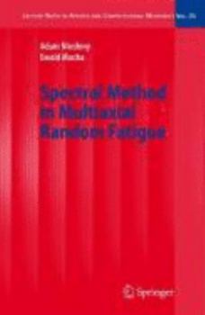 Hardcover Spectral Method in Multiaxial Random Fatigue Book