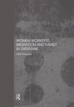 Paperback Women Workers, Migration and Family in Sarawak Book