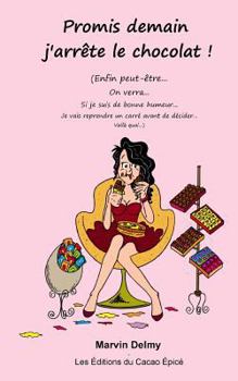 Paperback Promis demain j'arrete le chocolat ! [French] Book