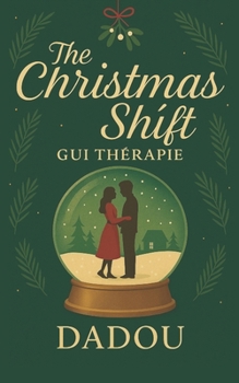 Paperback The Christmas Shift: Gui thérapie [French] Book