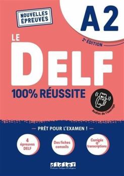 Le DELF A2 100% Réussite - édition 2021-2022 - Livre + didierfle.app: Nouvelles Epreuves
