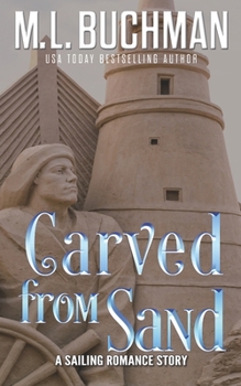 Carved from Sand: a sailing romance story - Book #4 of the Sailing