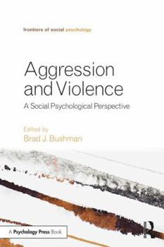 Paperback Aggression and Violence: A Social Psychological Perspective Book