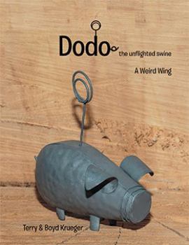 Paperback Dodo: the Unflighted Swine: A Weird Wing Book