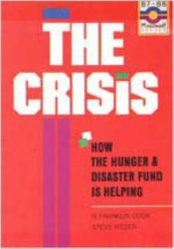 Paperback The Crisis: How the Hunger and Disaster Fund Is Helping Book