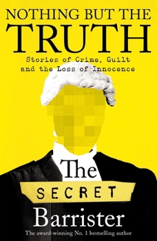 Hardcover Nothing But The Truth: The Memoir of an Unlikely Lawyer Book