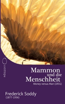 Paperback Mammon und die Menschheit: Money versus Man (1931) [German] Book