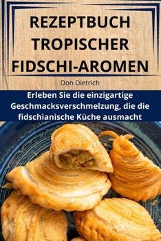 Paperback Rezeptbuch Tropischer Fidschi-Aromen [German] Book