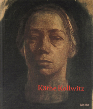 Hardcover Käthe Kollwitz: A Retrospective Book