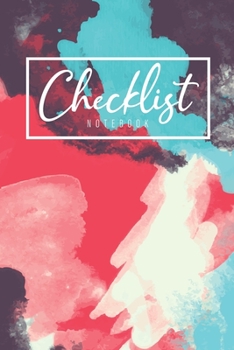 Paperback Checklist Notebook: Painted Watercolor Cover - To-Do List Notebook and Daily Task Manager with Checkboxes - Work Day Schedule Organizer Ap Book