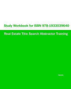 Paperback Study Workbook for ISBN 978-1933039640 Real Estate Title Search Abstractor Training Book