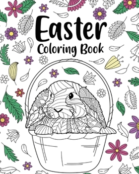 Paperback Easter Coloring Book: Coloring Books for Adults, Easter Gifts for Adults, Easter Egg Hunt Coloring Book