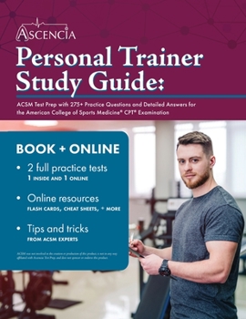 Paperback Personal Trainer Study Guide: ACSM Test Prep with 275+ Practice Questions and Detailed Answers for the American College of Sports Medicine CPT Exami Book