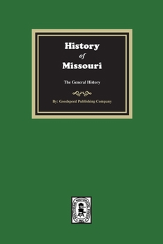 Paperback History of Missouri from the Earliest Times to the Present, the General History Book