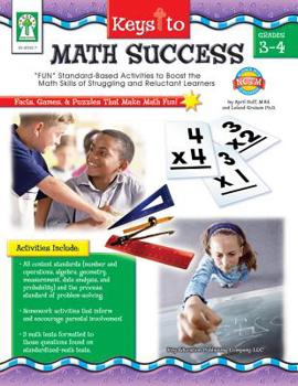 Paperback Keys to Math Success, Grades 3 - 4: "fun" Standard-Based Activities to Boost the Math Skills of Struggling and Reluctant Learners Book