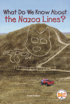 Library Binding What Do We Know about the Nazca Lines? Book