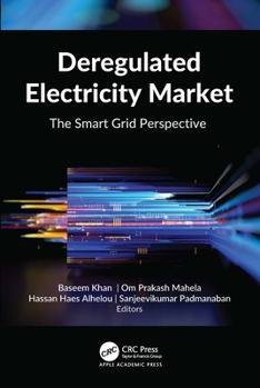 Hardcover Deregulated Electricity Market: The Smart Grid Perspective Book