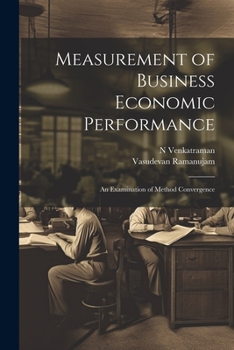 Paperback Measurement of Business Economic Performance: An Examination of Method Convergence Book