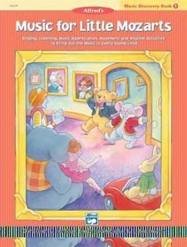 Paperback Music for Little Mozarts : Singing, Listening, Music Appreciation, Movement and Rhythm Activities to Bring Out the Music in Every Young Child (Music for Little Mozarts) Book