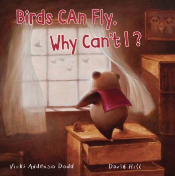 Hardcover Birds Can Fly, Why Can't I? Book