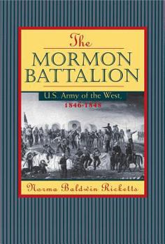 Paperback Mormon Battalion: United States Army of the West, 1846-1848 Book