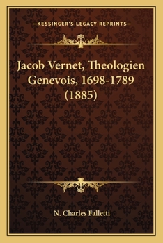 Jacob Vernet, Theologien Genevois, 1698-1789 (1885)