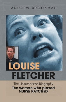 Paperback Louise Fletcher - The Unauthorized Biography Book