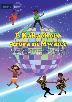 Paperback Everyone Dances Differently - E Kakaokoro Arora ni Mwaiee (Te Kiribati) Book