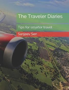 Paperback The Traveler Diaries: Tips for Smarter and Happier Travel Book