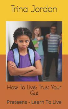 Paperback How To Live: Preteens - Learn To Live Book