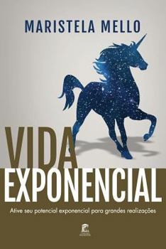 Paperback Vida Exponencial: Ative Seu Potencial Exponencial Para Grandes Realizações [Portuguese] Book
