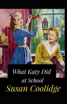 Paperback What Katy Did at School Annotated Book