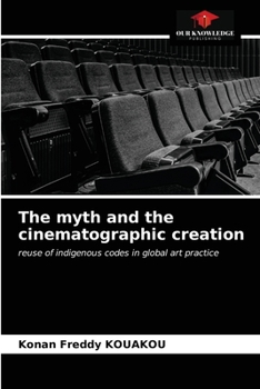 Paperback The myth and the cinematographic creation Book