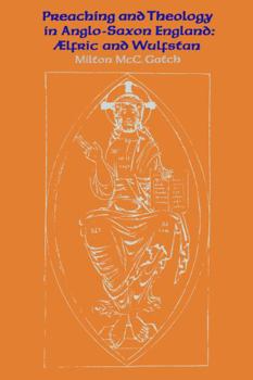 Paperback Preaching and Theology in Anglo-Saxon England: ÆLfric and Wulfstan Book