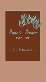 Paperback Anne & Alpheus, 1842-1882 Book