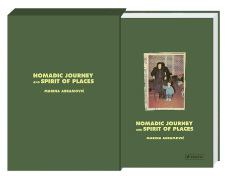 Hardcover Marina Abramovic: Nomadic Journey and Spirit of Places: Signed Edition Book