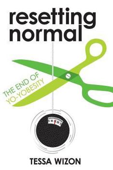 Paperback Resetting Normal: The End of Yo-Yobesity Book