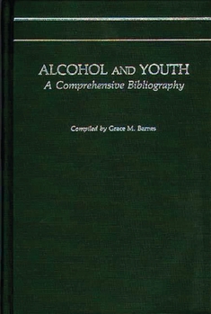 Hardcover Alcohol and Youth: A Comprehensive Bibliography Book