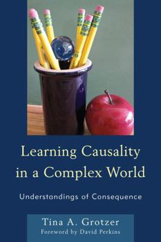 Paperback Learning Causality in a Complex World: Understandings of Consequence Book