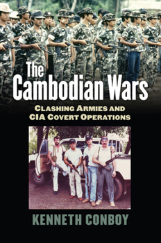 Hardcover The Cambodian Wars: Clashing Armies and CIA Covert Operations Book