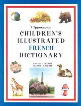 Paperback Hippocrene Children's Illustrated French Dictionary: English-French/French-English Book