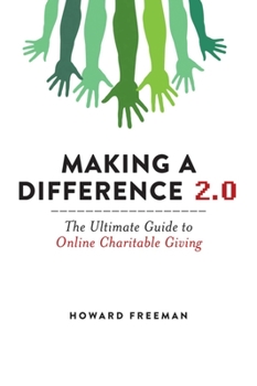 Paperback Making a Difference 2.0: The Ultimate Guide to Online Charitable Giving Book