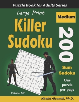 Paperback Large Print Killer Sudoku: 200 Medium Sum Sudoku Puzzles [Large Print] Book