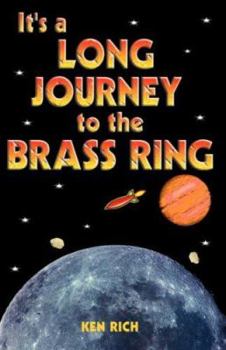 It\'s A Long Journey To The Brass Ring (and that ain\'t no bologna)