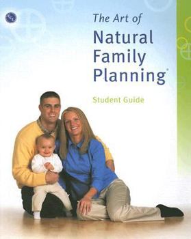 The Art of Natural Family Planning Student Guide