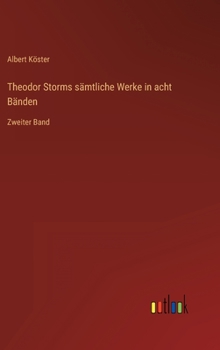 Hardcover Theodor Storms sämtliche Werke in acht Bänden: Zweiter Band [German] Book