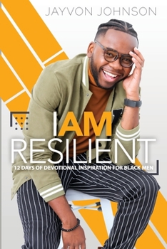 Paperback I Am Resilient: 12 Day Devotional Inspiration for Black Men Book