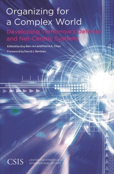 Paperback Organizing for a Complex World: Developing Tomorrow's Defense and Net-Centric Systems Book