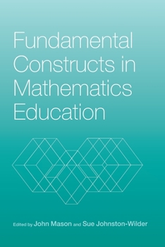 Paperback Fundamental Constructs in Mathematics Education Book